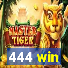 444 win